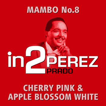 Perez Prado & His Orchestra - in2Perez Prado - Volume 1