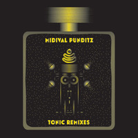 Midival Punditz - Tonic Remixes