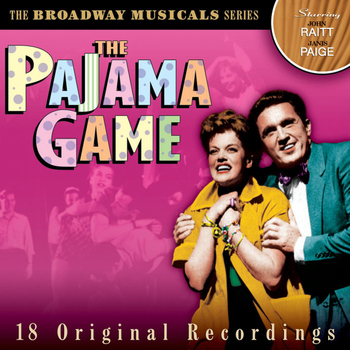 John Raitt - The Broadway Musicals: The Pajama Game (Original Cast Recordings)
