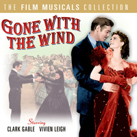 The MGM Studio Orchestra - Gone With The Wind - The Film Musicals Collection