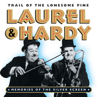 Laurel & Hardy - Laurel & Hardy - Trail Of The Lonesome Pine (Memories Of The Silver Screen)