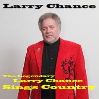 Larry Chance - The Legendary Larry Chance Sings Country