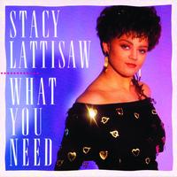 Stacy Lattisaw - What You Need