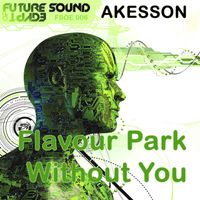 Akesson - Flavour Park / Without You