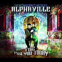 Alphaville - I Die For You Today