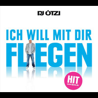 DJ Ötzi - Ich will mit dir fliegen