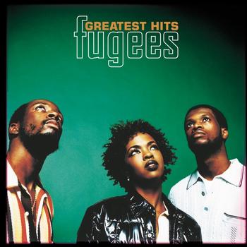 Fugees - Greatest Hits (Explicit)