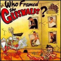 Griswalds - Who Framed The Griswalds