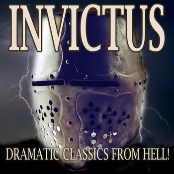 Various Artists - Invictus - Dramatic Classics from Hell
