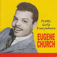 Eugene Church - Pretty Girls Everywhere