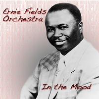 Ernie Fields Orchestra - In the Mood