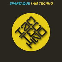 Spartaque - I Am Techno