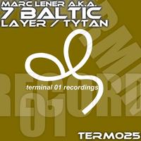Marc Lener A.K.A. 7 Baltic - Layer / Tytan
