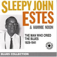 Sleepy John Estes - Blues Collection: The Man Who Cried the Blues 1929-1941