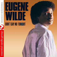 Eugene Wilde - Don't Say No Tonight - Single