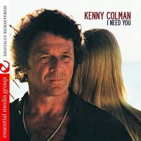 Kenny Colman - I Need You (Digitally Remastered)