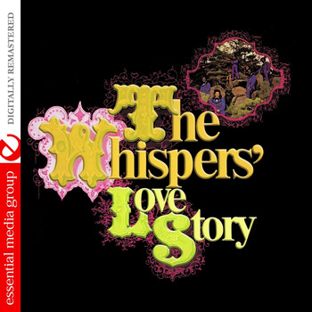 The Whispers - The Whispers' Love Story (Digitally Remastered)