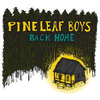 Pine Leaf Boys - Back Home