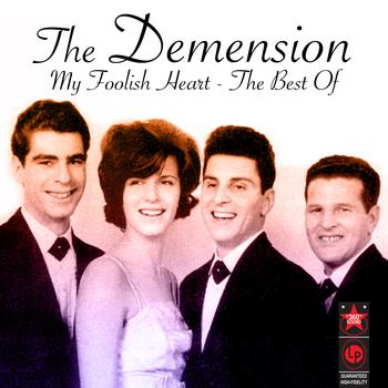 The Demensions - My Foolish Heart - The Best Of