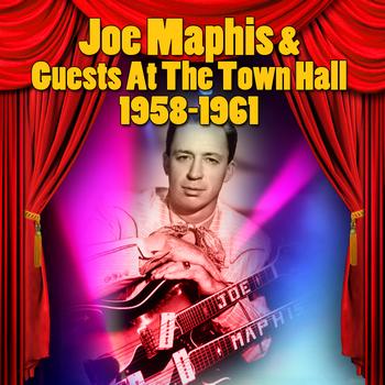 Various Artists - Joe Maphis & Guests At The Town Hall 1958-1961