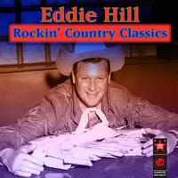 Eddie Hill - Rockin' Country Classics