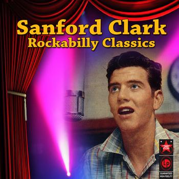 Sanford Clark - Rockabilly Classics
