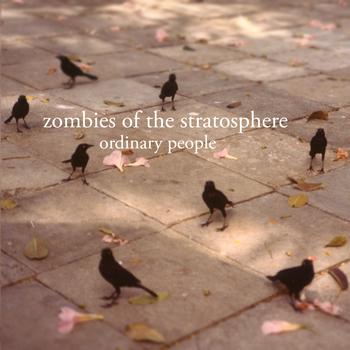 Zombies Of The Stratosphere - Ordinary People