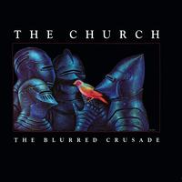 The Church - The Blurred Crusade (30th Anniversary Remaster)