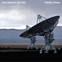 John Digweed & Nick Muir - Satellite / Meteor