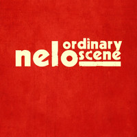 nelo - Ordinary Scene