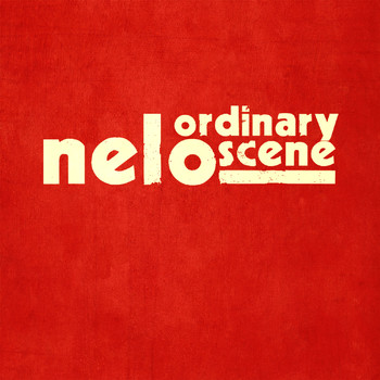 nelo - Ordinary Scene