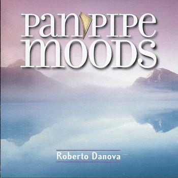 Roberto Danova - Pan Pipe Moods