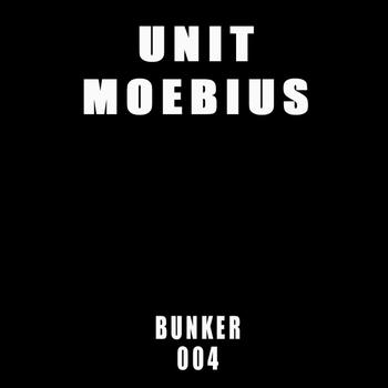 Unit Moebius - Bunker 004