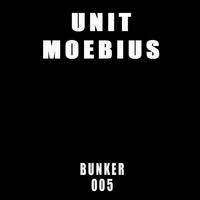 Unit Moebius - Bunker 005