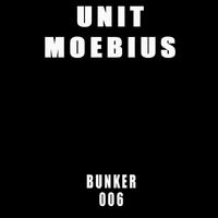 Unit Moebius - Bunker 006