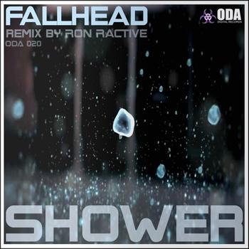 Fallhead - Shower