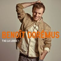Benoît Dorémus - T'as La Loose! [Version Radio] (Version Radio)