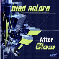 Mad Actors - After Glow