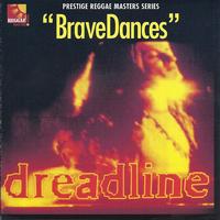 Dreadline - Brave Dances