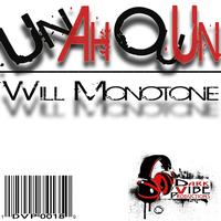 Will Monotone - Un Ah Ou Un