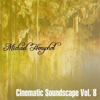 Michael Horsphol - Cinematic Soundscapes Vol 8