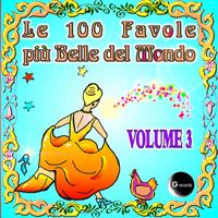 Le Favole - Le 100 Favole più belle del mondo, Vol. 3