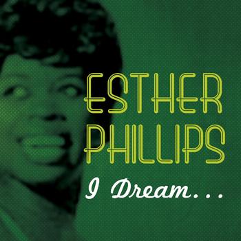 Esther Phillips - I Dream
