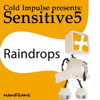 Sensetive5 - Raindrops