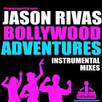 Jason Rivas - Bollywood Adventures (Instrumental Mixes)