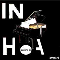 In Hoa - Jazz Me On