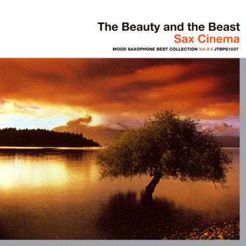 Various Artists - The Beauty and the Beast (Sax Cinema Mood) [Saxophone Best Collection, Vol. 8]