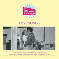 Various Artists - Milkshakes & Heartaches - Love Songs