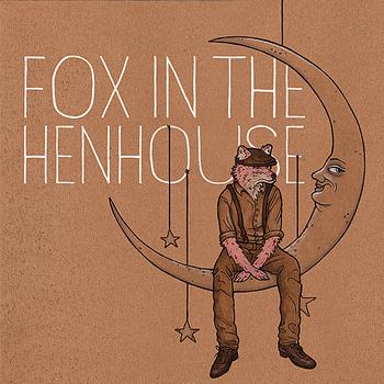 Fox in the Henhouse - Fox in the Henhouse