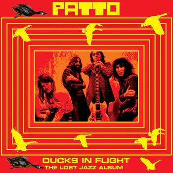 Patto - Ducks In Flight